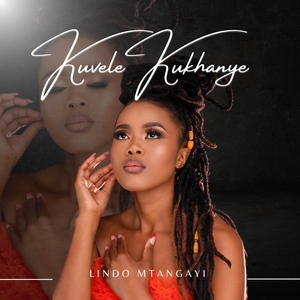Kuvele Kukhanye — Lindo Mtangayi