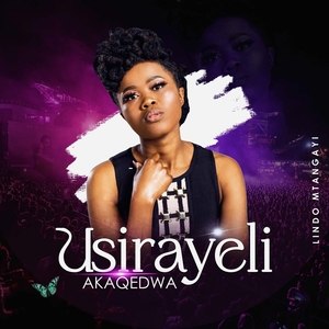 Usirayeli Akaqedwa — Lindo Mtangayi