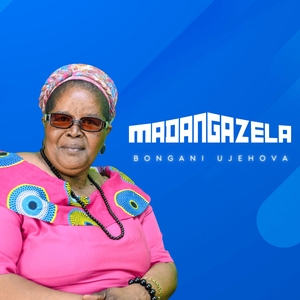 Bongani Ujehova — Madangazela