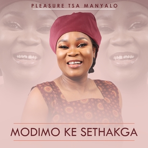 Modimo Ke Sethakga — Pleasure tsa manyalo