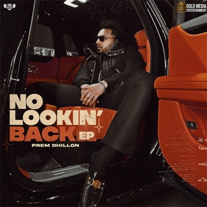 No Lookin' Back — Prem Dhillon