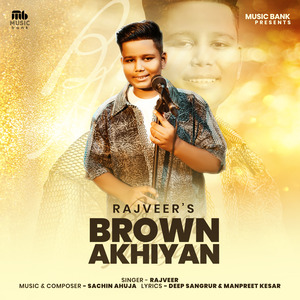 Brown Akhiyan — Rajveer, Sachin Ahuja